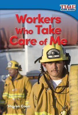 Workers Who Take Care of Me by Sharon Coan