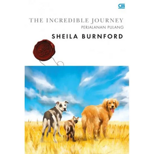 The Incredible Journey - Perjalanan Pulang by Sheila Burnford