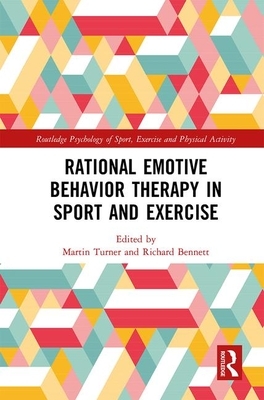 Rational Emotive Behavior Therapy in Sport and Exercise by 