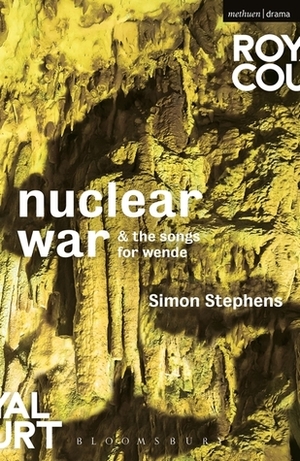 Nuclear War & the Songs for Wende by Simon Stephens