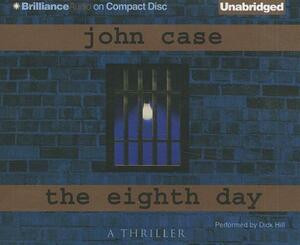 The Eighth Day by John Case