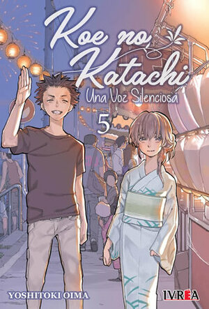 Koe no Katachi: Una voz silenciosa, vol. 5 by Yoshitoki Oima