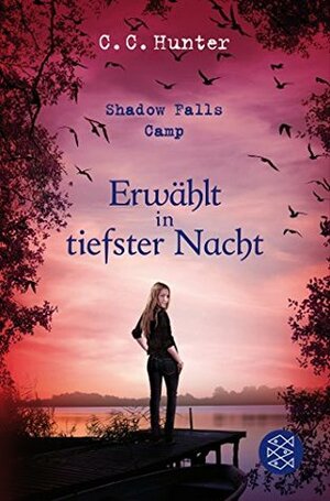 Shadow Falls Camp 05 - Erwählt in tiefster Nacht by C.C. Hunter