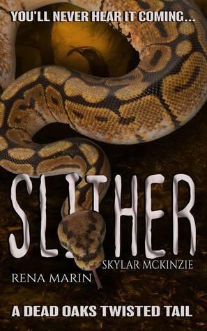 Slither: A Dead Oaks Terrors Tail by Rena Marin, Skylar McKinzie