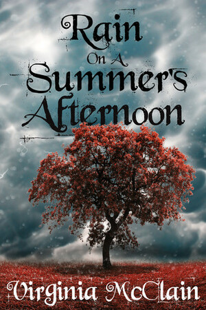 Rain on a Summer's Afternoon: A Collection of Short Stories by Virginia McClain