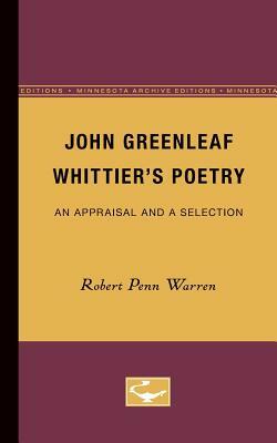 John Greenleaf Whittier's Poetry: An Appraisal and a Selection by Robert Penn Warren