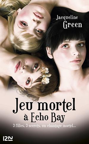 Jeu Mortel à Echo Bay by Jacqueline Green