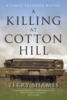 A Killing at Cotton Hill: A Samuel Craddock Mystery by Terry Shames