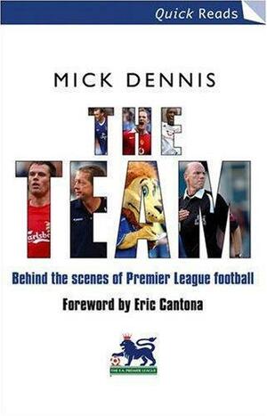 The Team by Mick Dennis