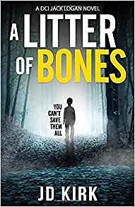 A Litter of Bones by JD Kirk