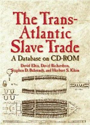 The Transatlantic Slave Trade by David Eltis, David Eltis, David Richardson, Stephen D. Behrendt