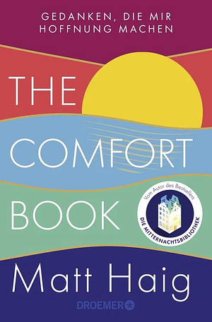 The Comfort Book - Gedanken, die mir Hoffnung machen: deutsche Ausgabe by Matt Haig