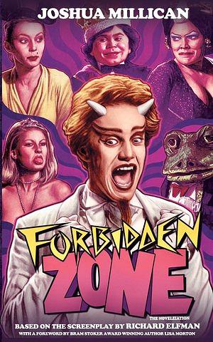 Forbidden Zone: The Novelization by Joshua Millican