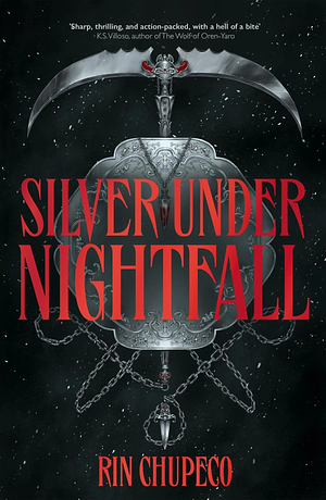 Silver Under Nightfall by Rin Chupeco