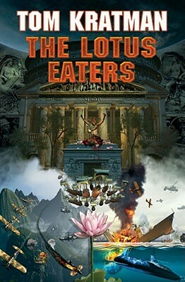 The Lotus Eaters: N/A by Tom Kratman