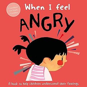 When I Feel Angry by Marnie Willow