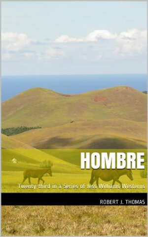 HOMBRE by Robert J. Thomas