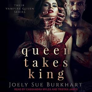 Queen Takes King by Joely Sue Burkhart