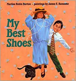My Best Shoes by Marilee Robin Burton