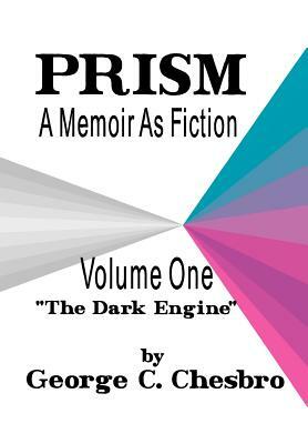 Prism: A Memoir as Fiction by George C. Chesbro