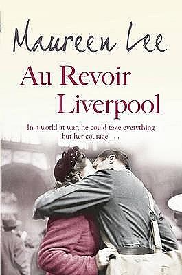 Au Revoir Liverpool by Maureen Lee