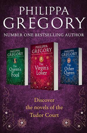 Philippa Gregory 3-Book Tudor Collection 2: The Queen's Fool, The Virgin's Lover, The Other Queen by Philippa Gregory