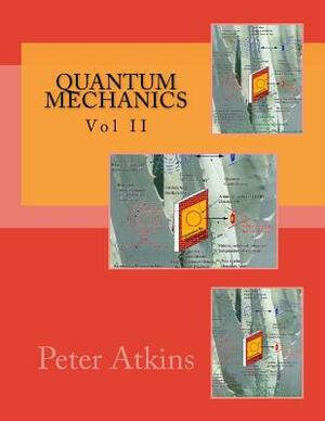 Quantum Mechanics: Vol I by Payman Sheriff, Peter Atkins, Ronald Friedman