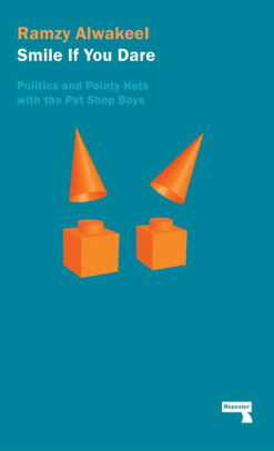 Smile If You Dare: Politics and Pointy Hats with the Pet Shop Boys by Ramzy Alwakeel