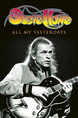All My Yesterdays by Steve Howe, Steve Howe