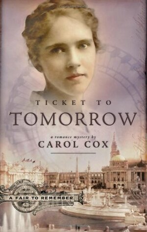 Ticket to Tomorrow by Carol Cox