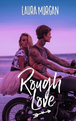 Rough Love by Laura Morgan