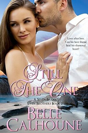 Still the One by Belle Calhoune