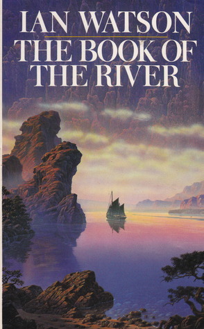 The Book of the River by Ian Watson