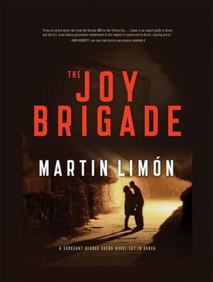 The Joy Brigade by Martin Limón
