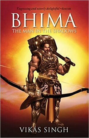 Bhima: The Man in the Shadows by Vikas Singh