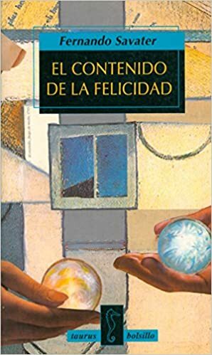 El contenido de la felicidad by Fernando Savater