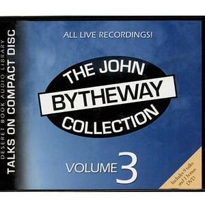 The John Bytheway Collection, Volume 3 by John Bytheway