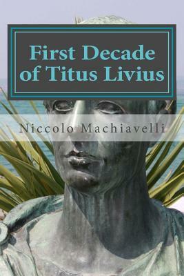 First Decade of Titus Livius by Niccolò Machiavelli