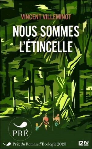 Nous sommes l'étincelle by Vincent Villeminot