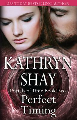 Perfect Timing by Kathryn Shay