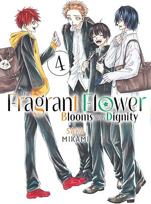 The Fragrant Flower Blooms With Dignity Vol. 4 by Saka Mikami