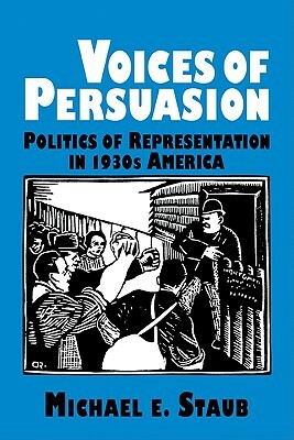 Voices of Persuasion by Michael E. Staub