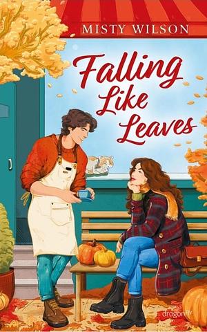 Falling like leaves by Misty Wilson