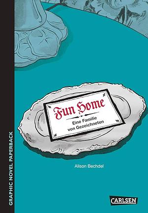 Fun Home: Eine Familie von Gezeichneten by Alison Bechdel