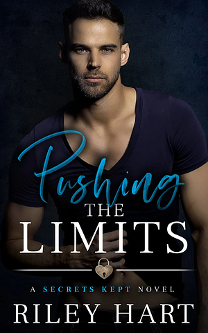 Pushing the Limits by Riley Hart