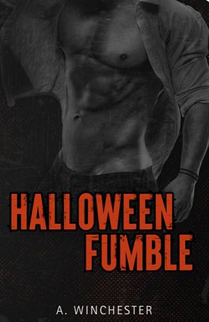 Halloween Fumble  by A. Winchester