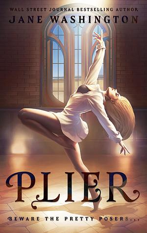 Plier by Jane Washington