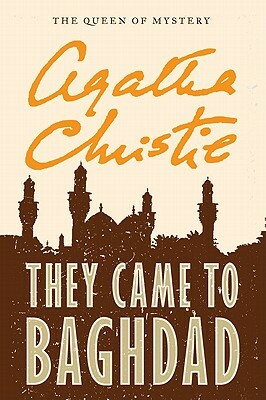 They Came to Baghdad by Agatha Christie