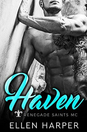 Haven: Renegade Saints MC by Ellen Harper