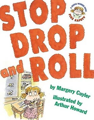 Stop, Drop, and Roll: A Jessica Worries Book: Fire Safety by Margery Cuyler